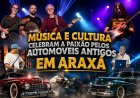 MÚSICA E CULTURA CELEBRAM A PAIXÃO PELOS AUTOMOVEIS ANTIGOS  EM ARAXÁ