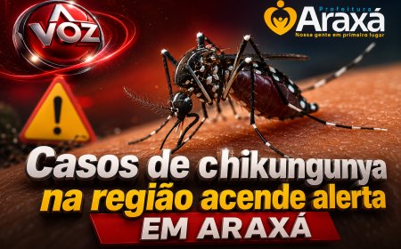 Casos de chikungunya na região acende alerta em Araxá e Vigilância reforça ações de combate ao Aedes aegypti