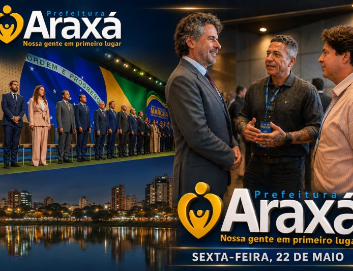 Araxá participa de encontro nacional para discutir recursos e melhorias para os municípios