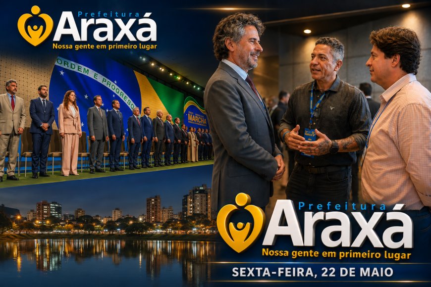 Araxá participa de encontro nacional para discutir recursos e melhorias para os municípios