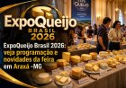 ExpoQueijo Brasil 2026: veja programação e novidades da feira em Araxá