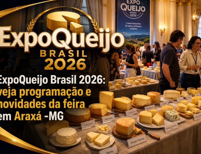 ExpoQueijo Brasil 2026: veja programação e novidades da feira em Araxá